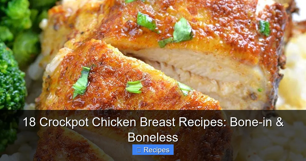 18 Crockpot Chicken Breast Recipes: Bone-in & Boneless