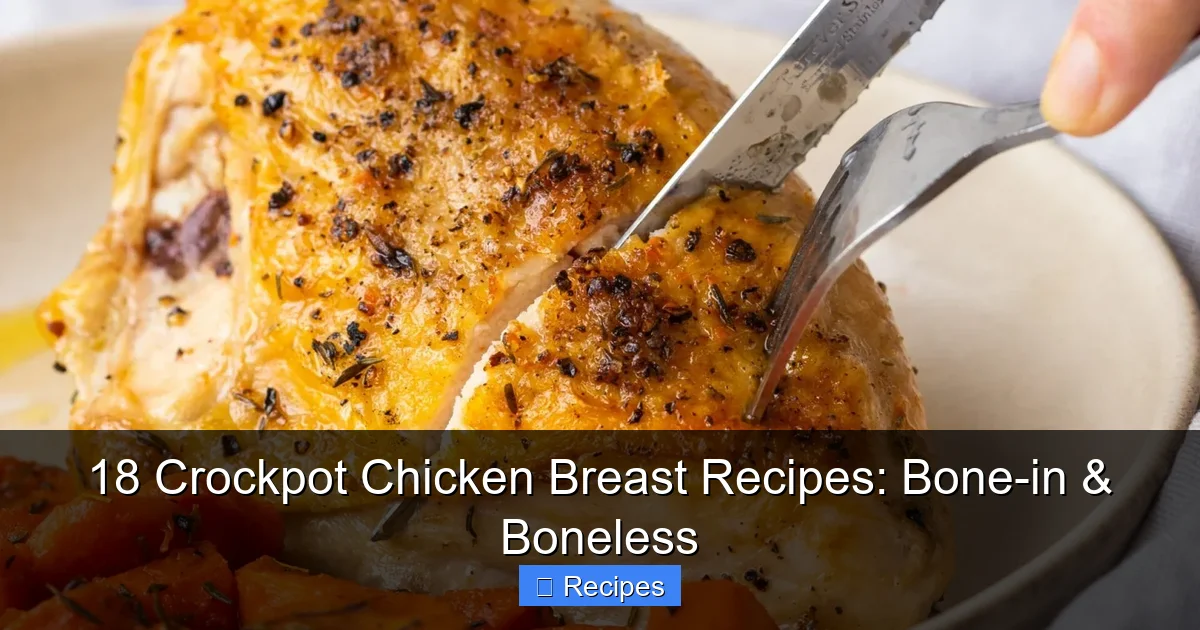 18 Crockpot Chicken Breast Recipes: Bone-in & Boneless