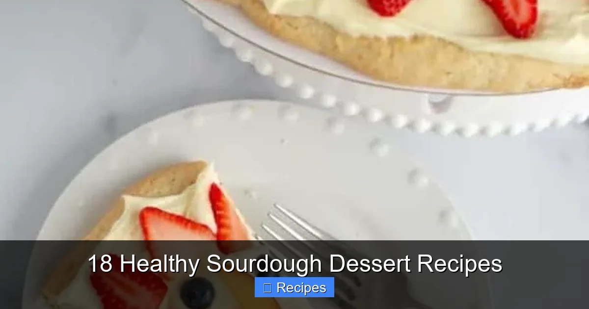 18 Healthy Sourdough Dessert Recipes
