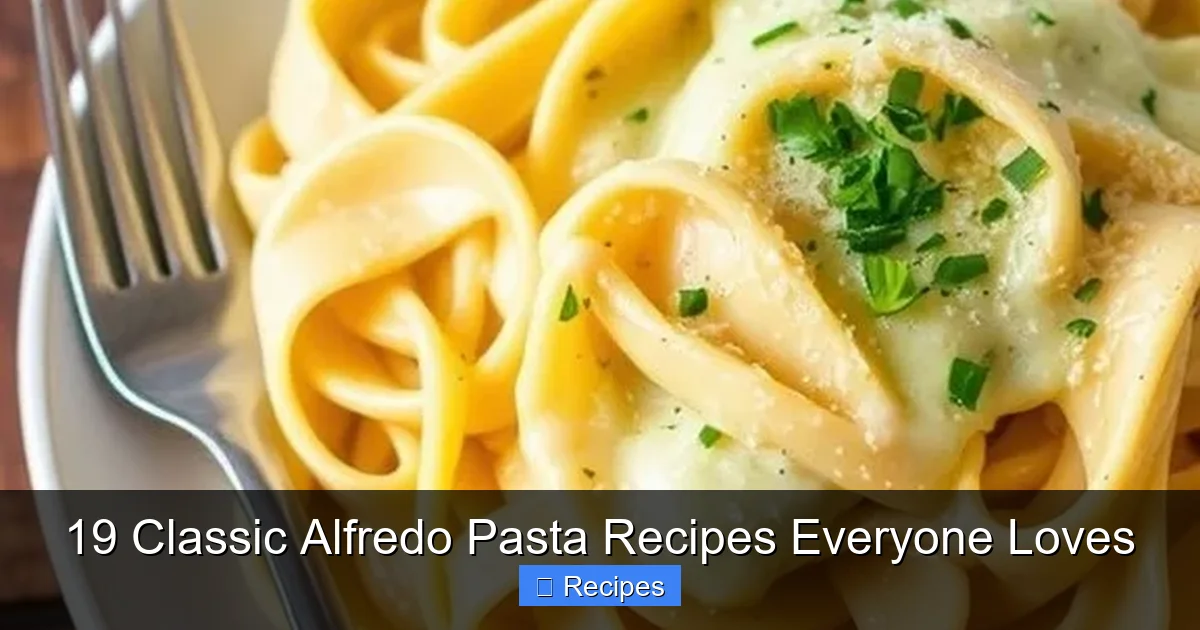 19 Classic Alfredo Pasta Recipes Everyone Loves