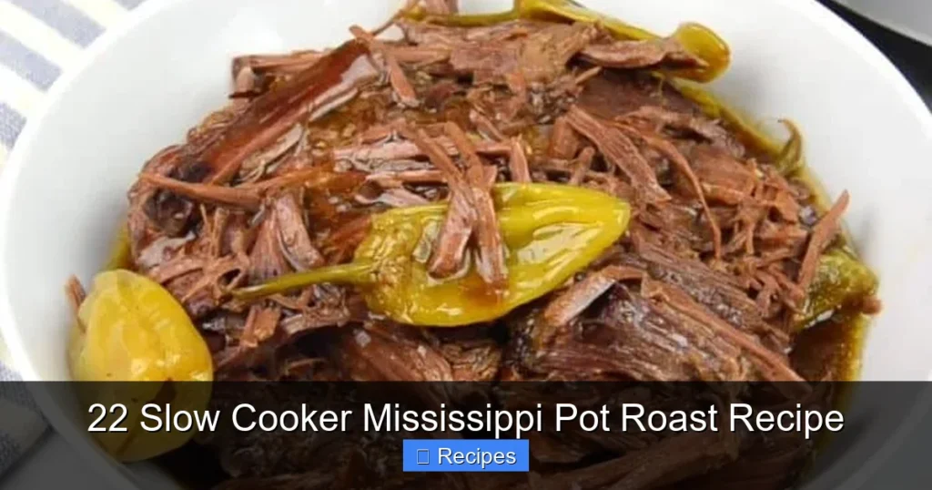 22 Slow Cooker Mississippi Pot Roast Recipe