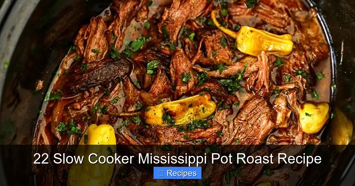 22 Slow Cooker Mississippi Pot Roast Recipe