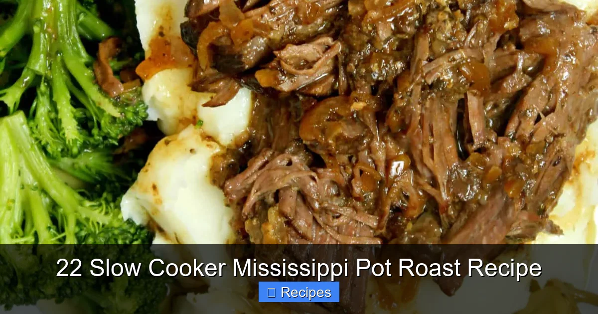 22 Slow Cooker Mississippi Pot Roast Recipe