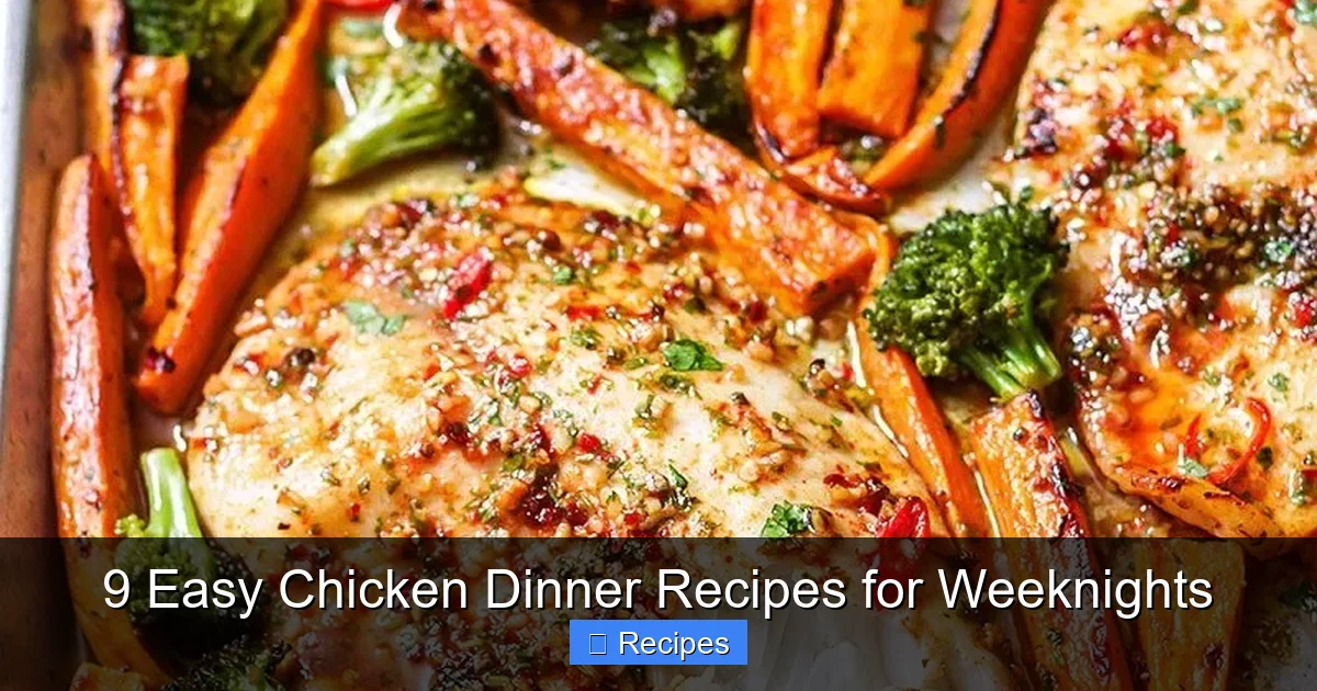 9 Easy Chicken Dinner Recipes for Weeknights