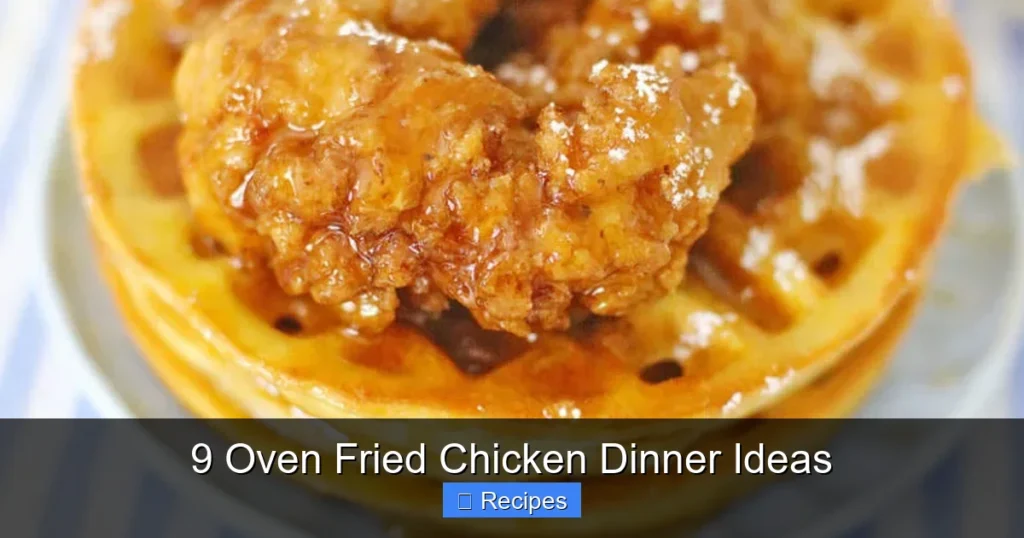 9 Oven Fried Chicken Dinner Ideas