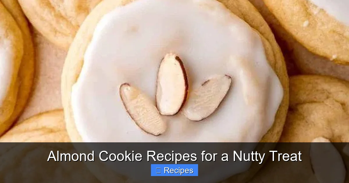 Almond Cookie Recipes for a Nutty Treat