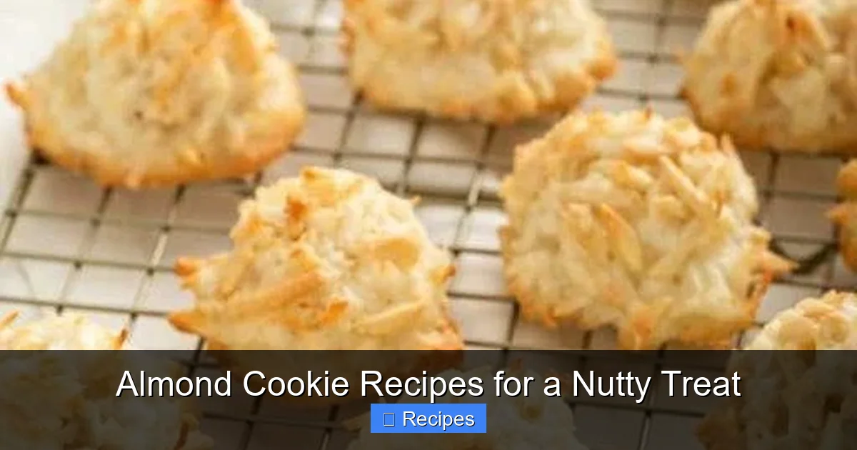 Almond Cookie Recipes for a Nutty Treat