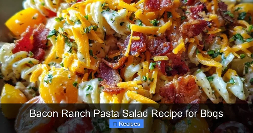 Bacon Ranch Pasta Salad Recipe for Bbqs