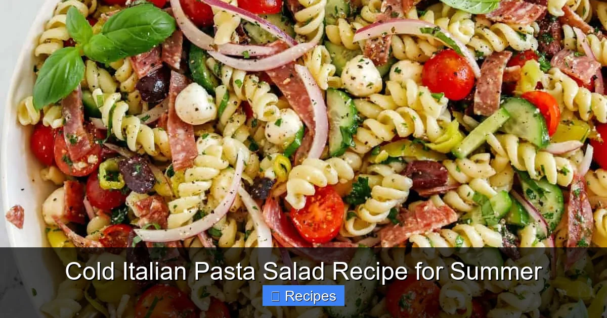 Cold Italian Pasta Salad Recipe for Summer