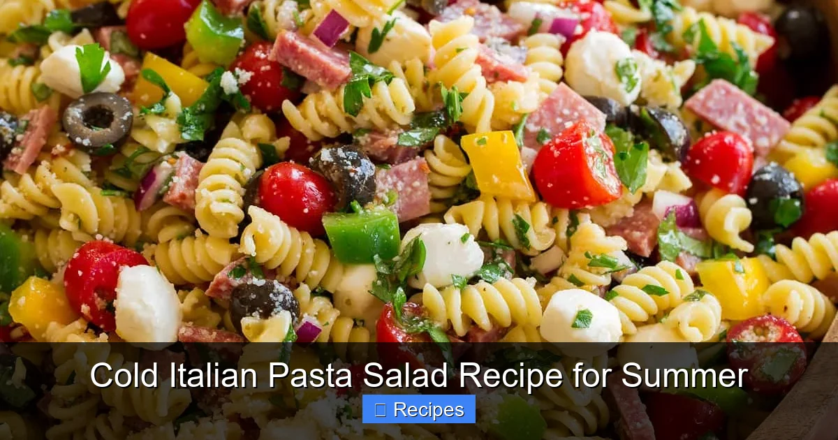 Cold Italian Pasta Salad Recipe for Summer
