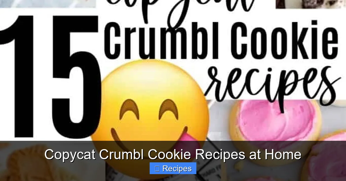 Copycat Crumbl Cookie Recipes at Home