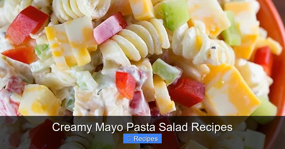 Creamy Mayo Pasta Salad Recipes