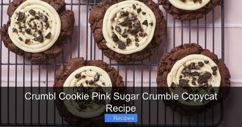 Crumbl Cookie Pink Sugar Crumble Copycat Recipe