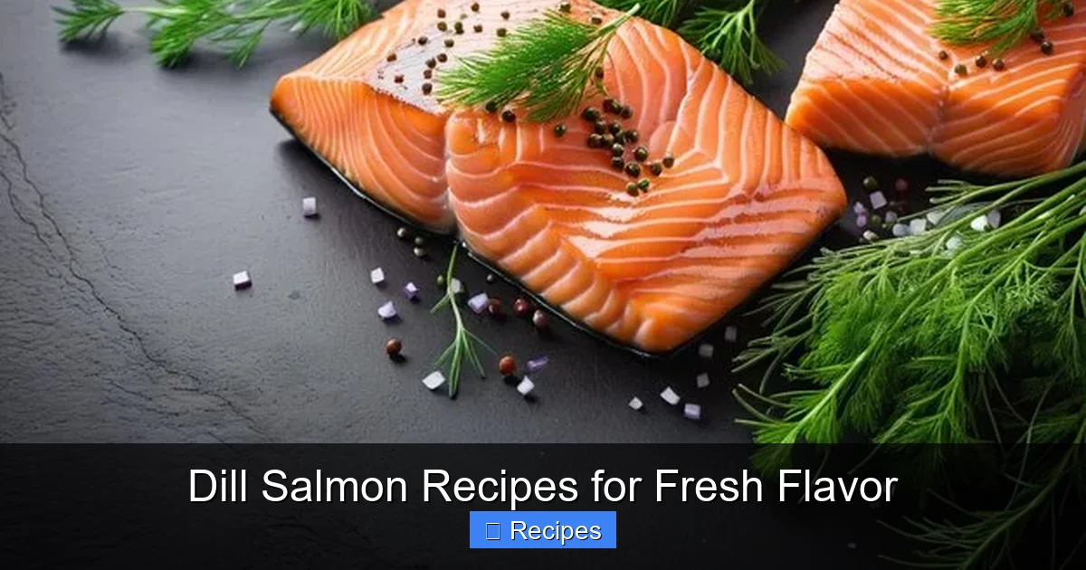 Dill Salmon Recipes for Fresh Flavor