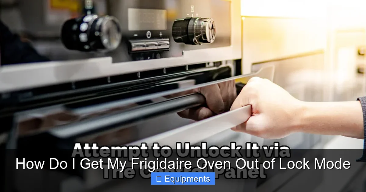 How Do I Get My Frigidaire Oven Out of Lock Mode