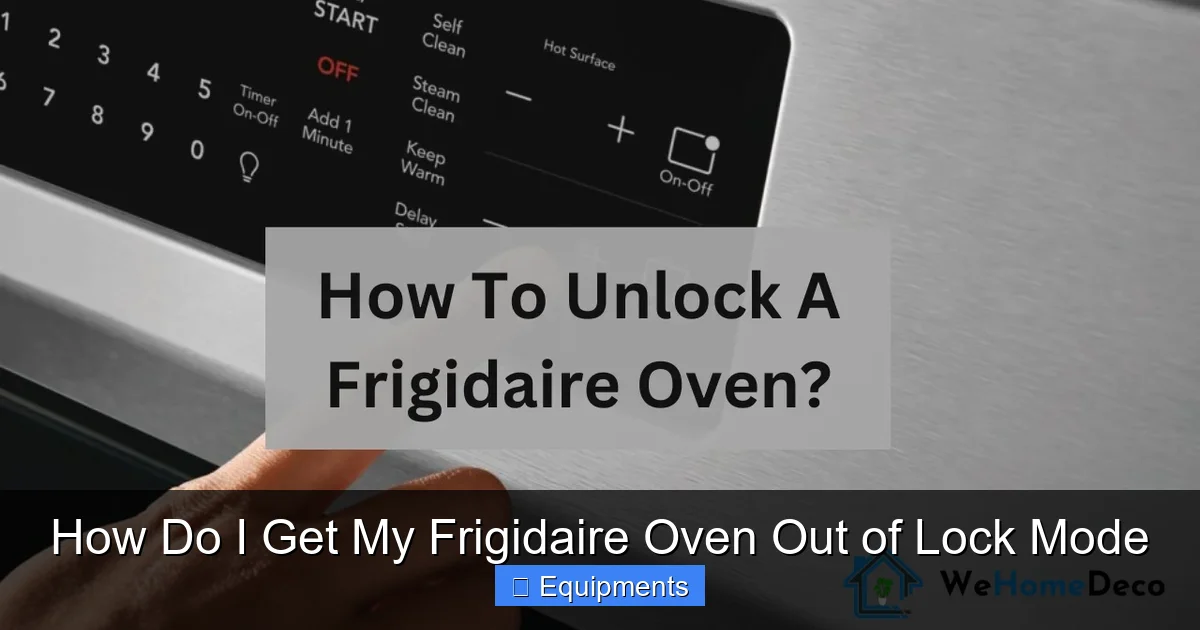 How Do I Get My Frigidaire Oven Out of Lock Mode