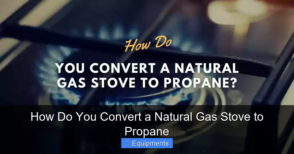 How Do You Convert a Natural Gas Stove to Propane