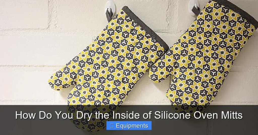 How Do You Dry the Inside of Silicone Oven Mitts