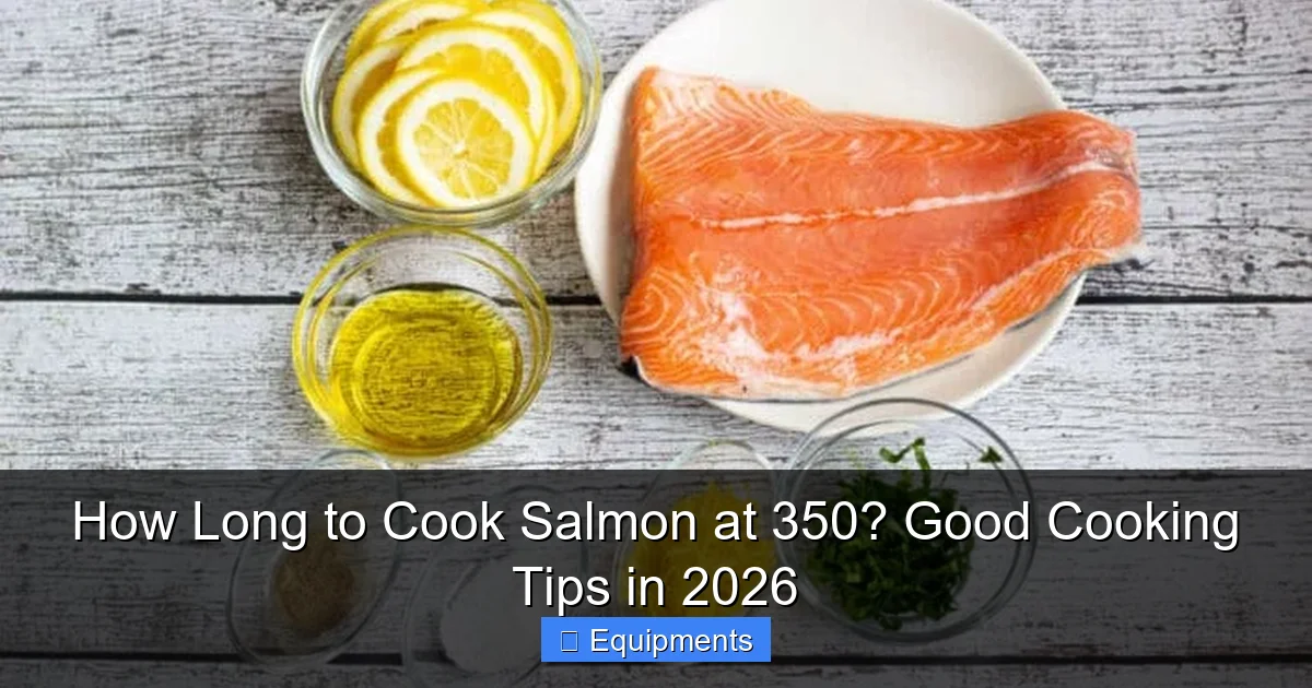 How Long to Cook Salmon at 350? Good Cooking Tips in 2026