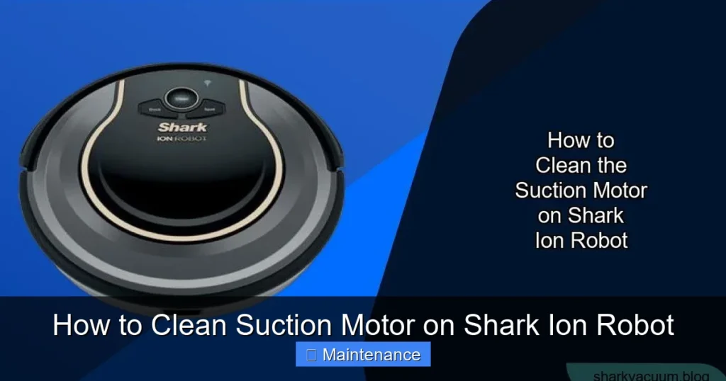 How to Clean Suction Motor on Shark Ion Robot