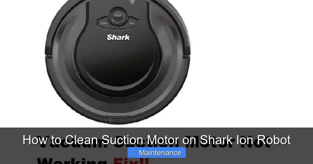 How to Clean Suction Motor on Shark Ion Robot