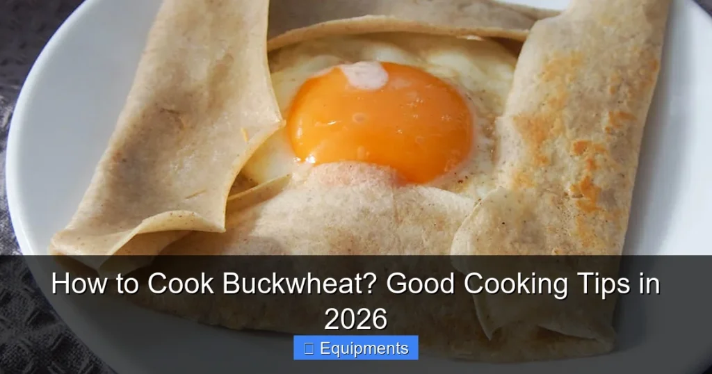 How to Cook Buckwheat? Good Cooking Tips in 2026