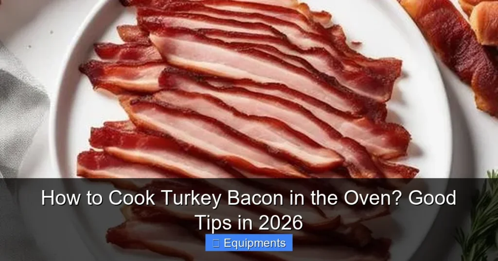 How to Cook Turkey Bacon in the Oven? Good Tips in 2026