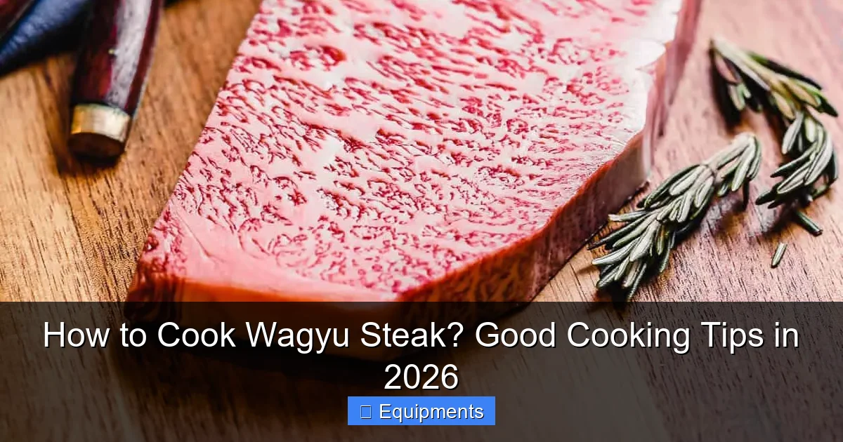 How to Cook Wagyu Steak? Good Cooking Tips in 2026
