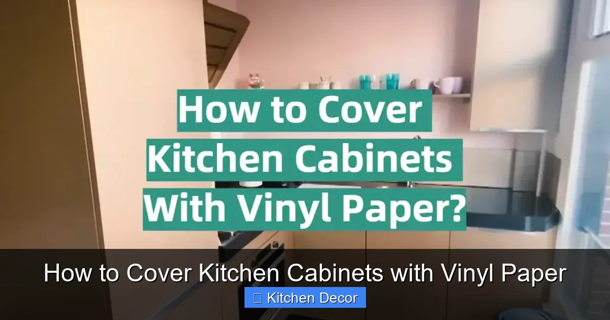 How to Cover Kitchen Cabinets with Vinyl Paper