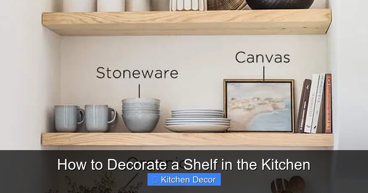 How to Decorate a Shelf in the Kitchen