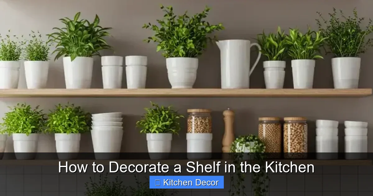 How to Decorate a Shelf in the Kitchen