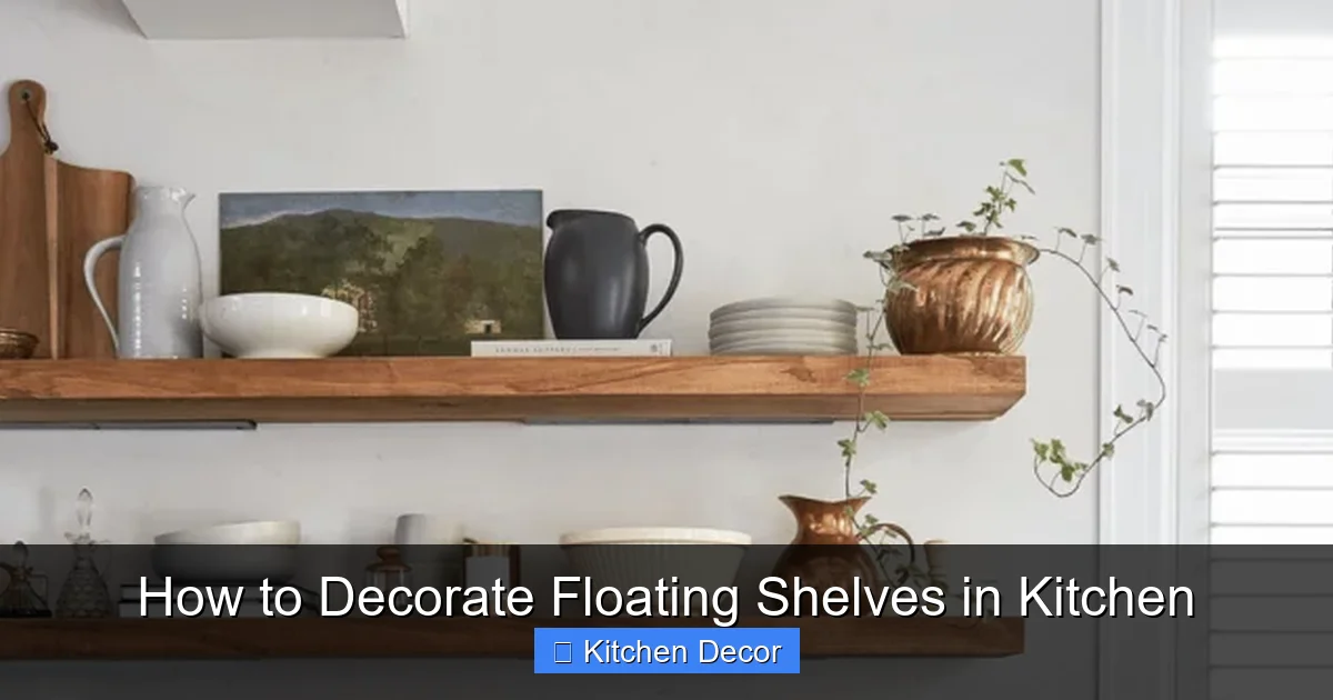 How to Decorate Floating Shelves in Kitchen