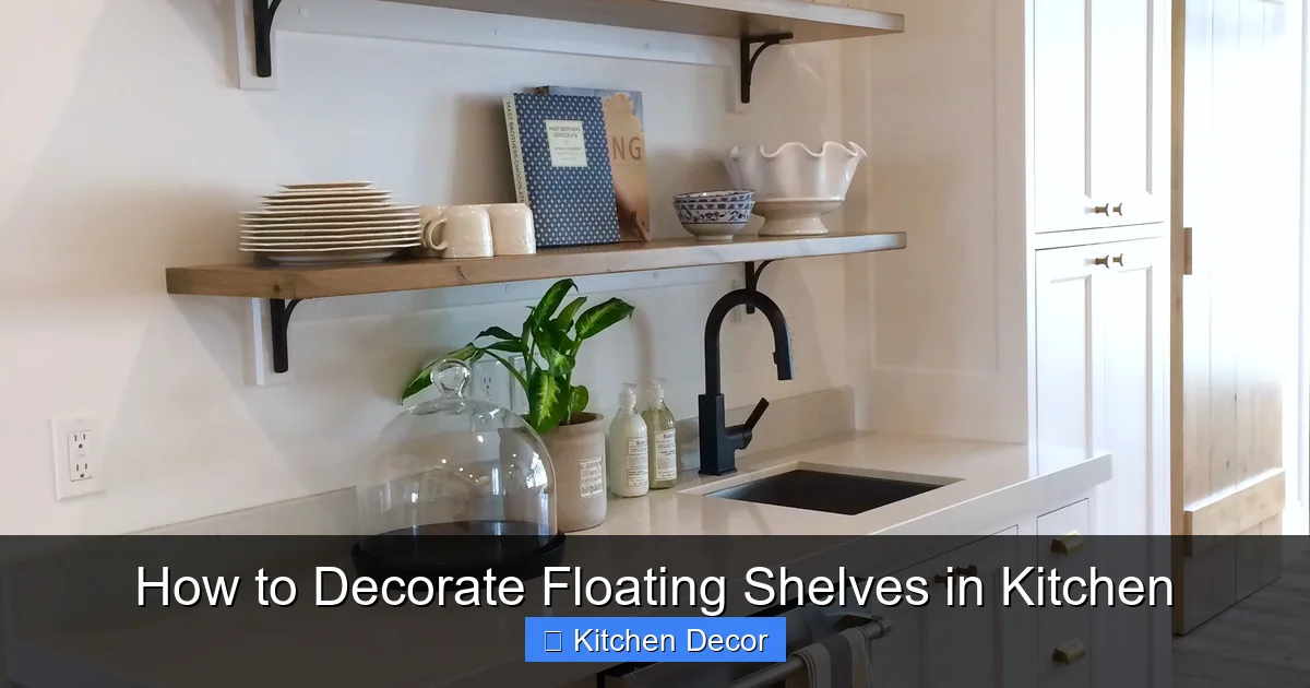 How to Decorate Floating Shelves in Kitchen