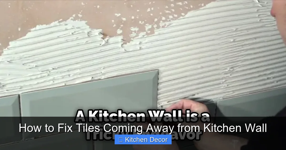 How to Fix Tiles Coming Away from Kitchen Wall