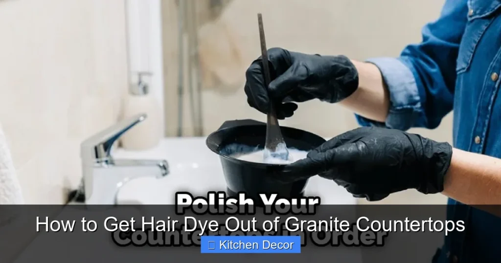 How to Get Hair Dye Out of Granite Countertops