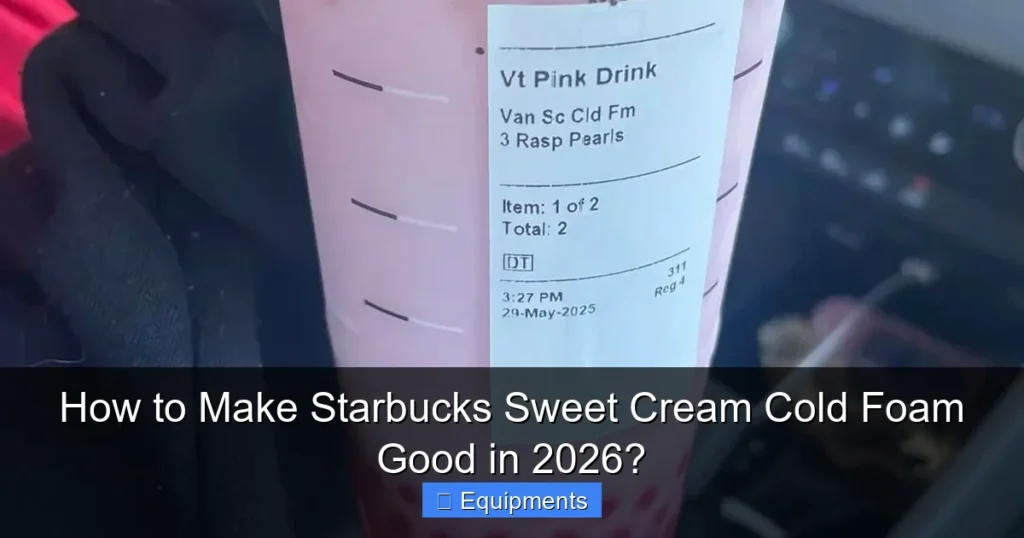 How to Make Starbucks Sweet Cream Cold Foam Good in 2026?