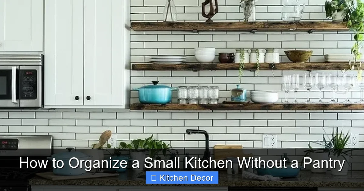 How to Organize a Small Kitchen Without a Pantry