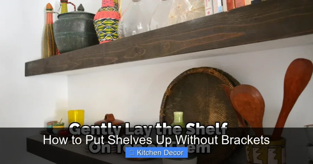 How to Put Shelves Up Without Brackets
