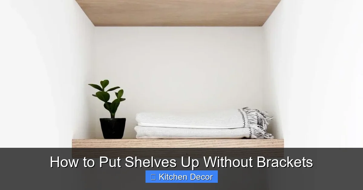 How to Put Shelves Up Without Brackets