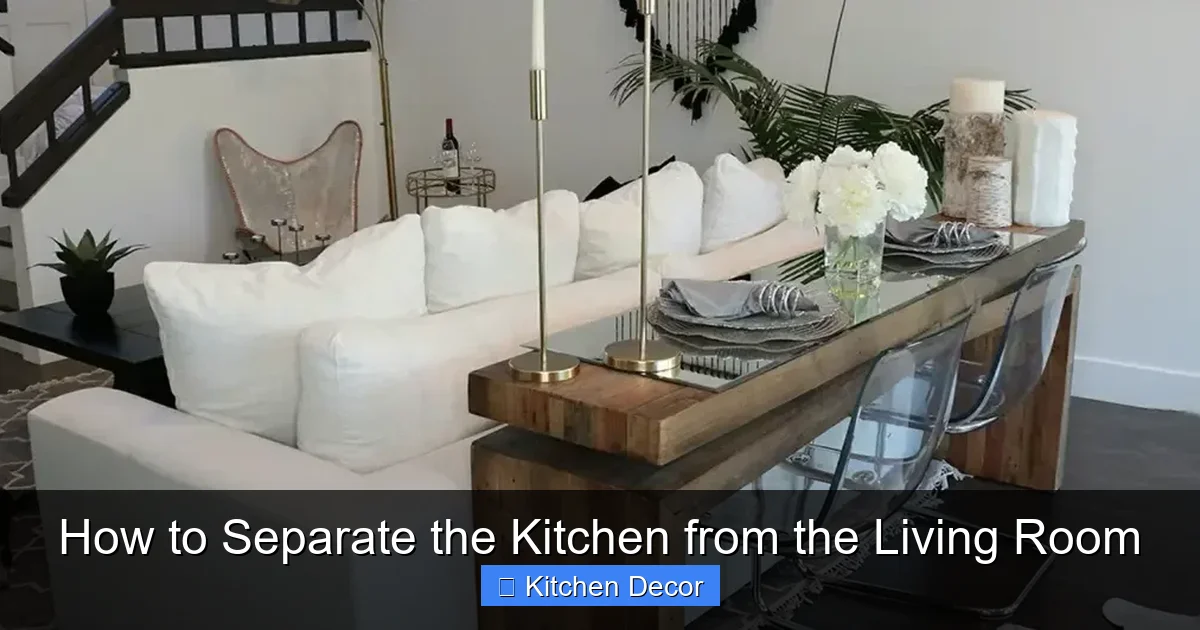 How to Separate the Kitchen from the Living Room