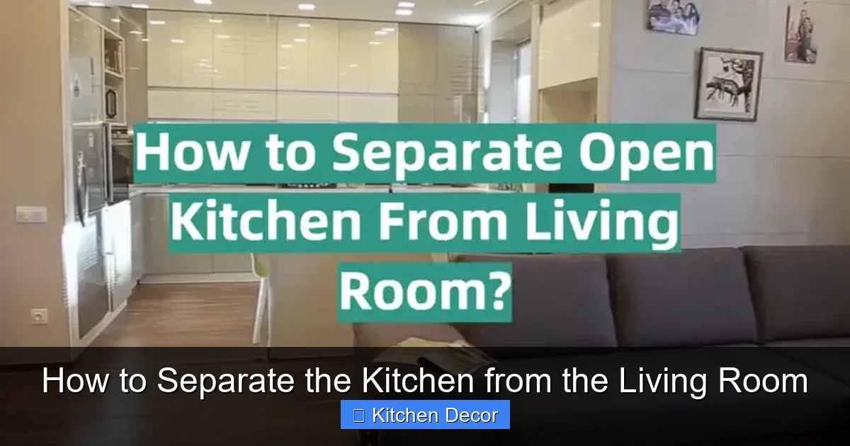 How to Separate the Kitchen from the Living Room