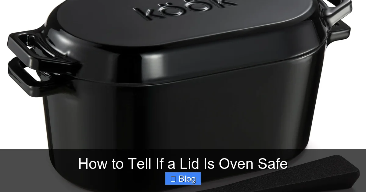 How to Tell If a Lid Is Oven Safe