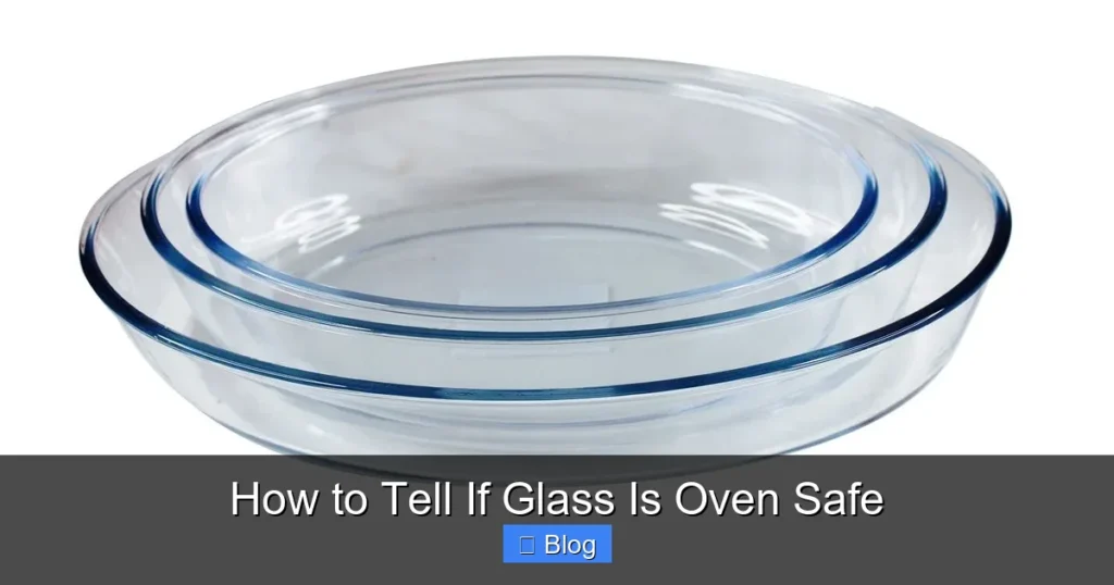 How to Tell If Glass Is Oven Safe
