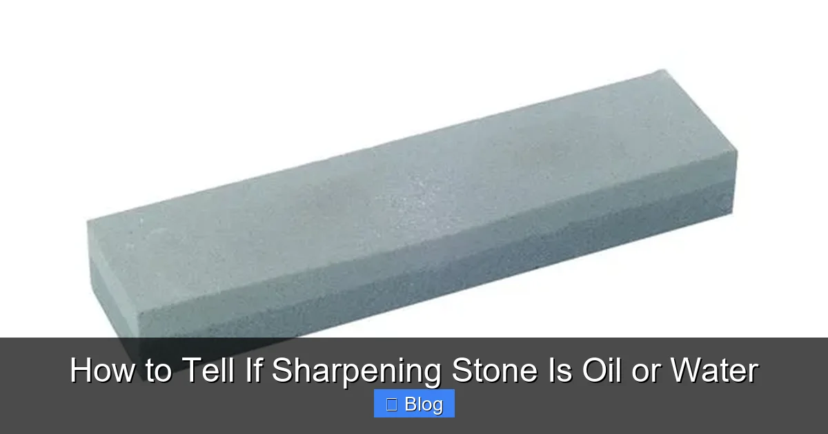 How to Tell If Sharpening Stone Is Oil or Water