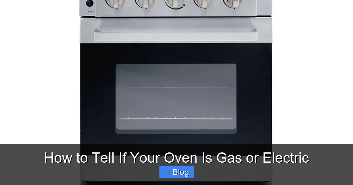 How to Tell If Your Oven Is Gas or Electric