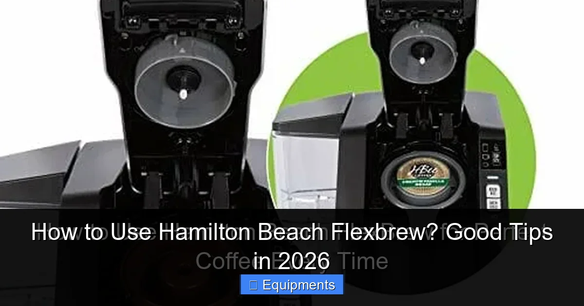 How to Use Hamilton Beach Flexbrew? Good Tips in 2026