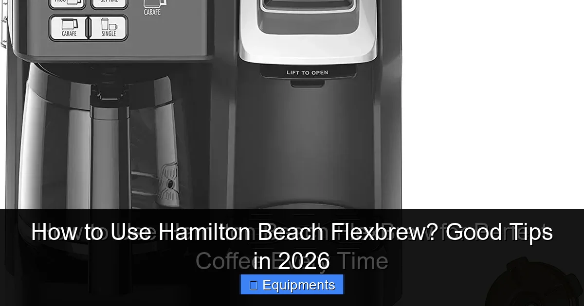 How to Use Hamilton Beach Flexbrew? Good Tips in 2026