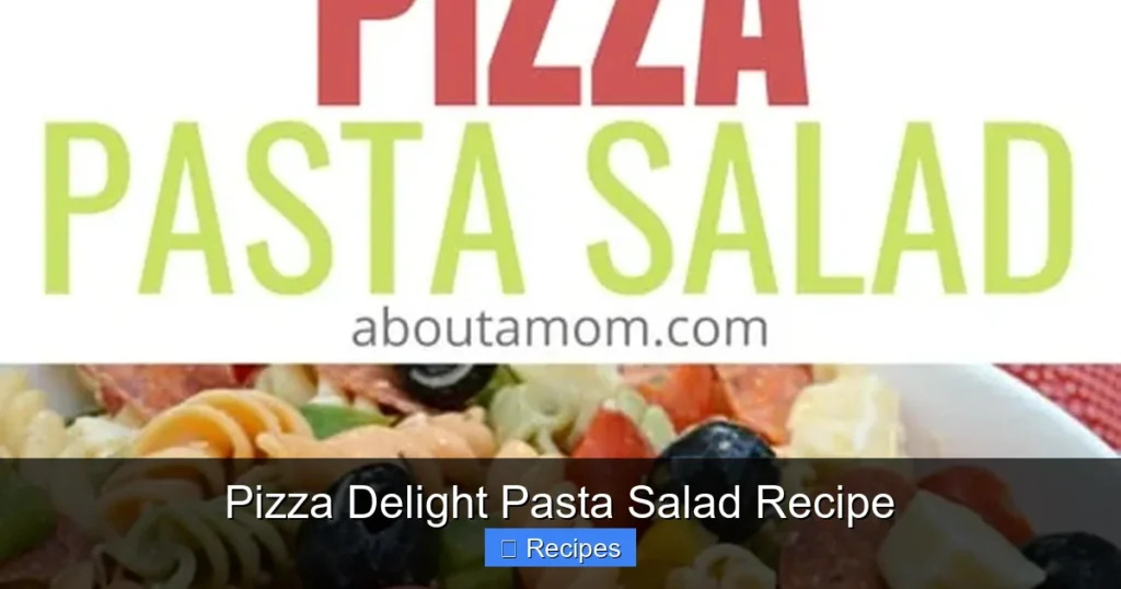 Pizza Delight Pasta Salad Recipe