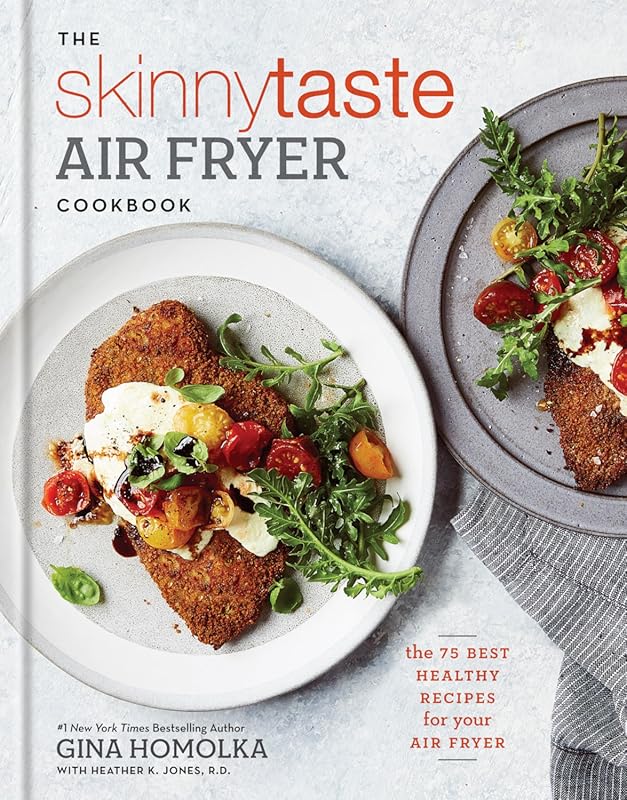 Skinnytaste Air Fryer Cookbook: 75 Best Healthy Recipes for Effortless
