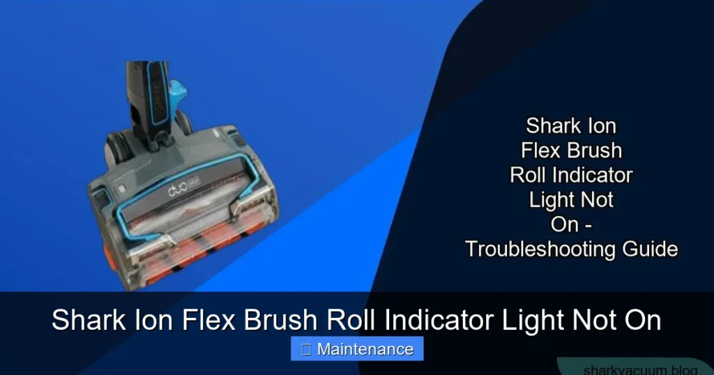 Shark Ion Flex Brush Roll Indicator Light Not On